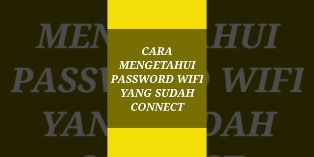 Apakah ada cara untuk mengetahui password WiFi?