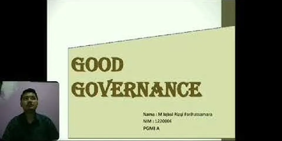 Apakah arti pemerintahan yang baik good governance )?