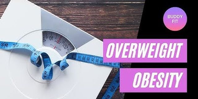 Apakah perbedaan antara kegemukan dan obesitas?