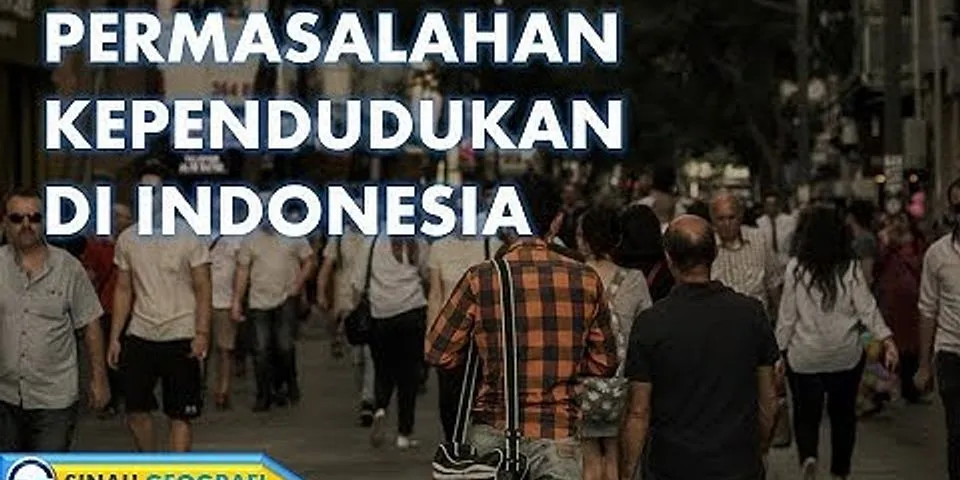 Artikel permasalahan mengenai dinamika penduduk yang ada Indonesia dunia