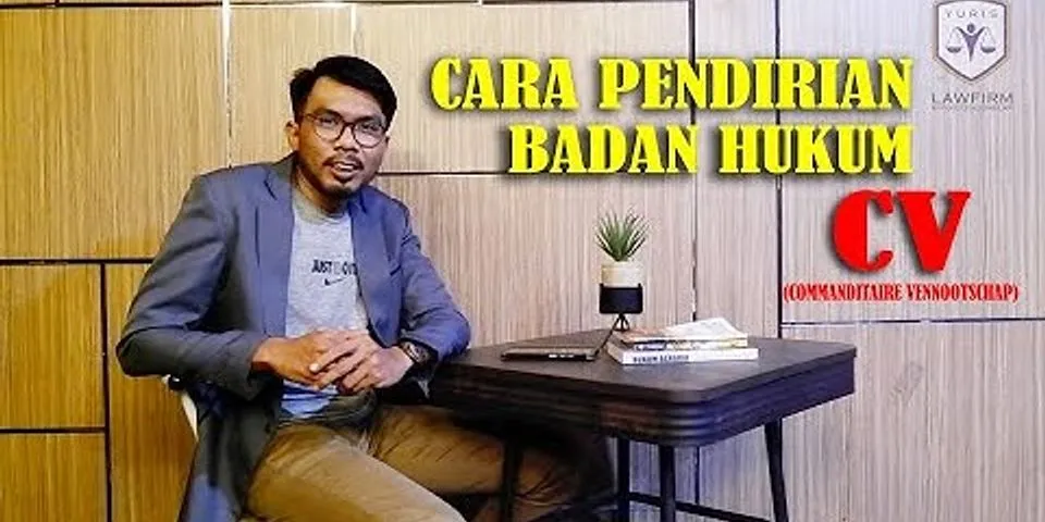 Badan Hukum Yang Paling Tepat Untuk Mendirikan Sebuah Perusahaan