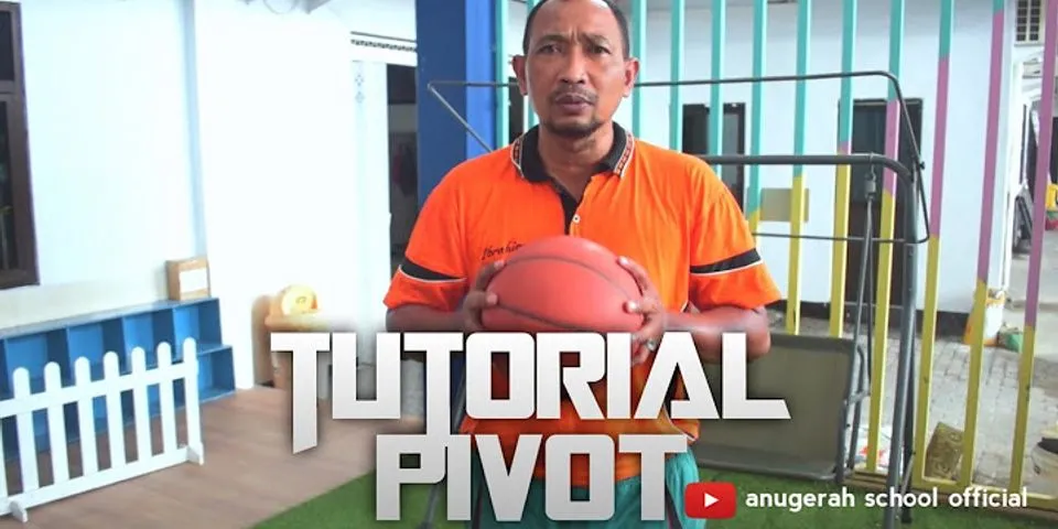 Bagaimana cara melakukan teknik pivot dalam permainan bola basket
