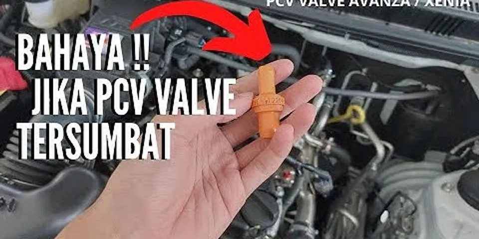Bagaimana Cara memeriksa PCV valve baik atau tidak