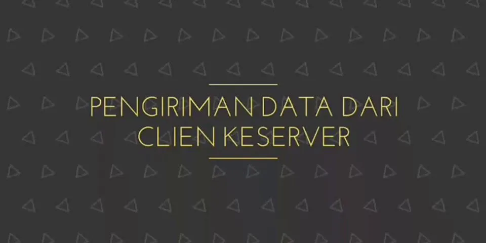 Bagaimana cara pengiriman data dari server ke pc Client