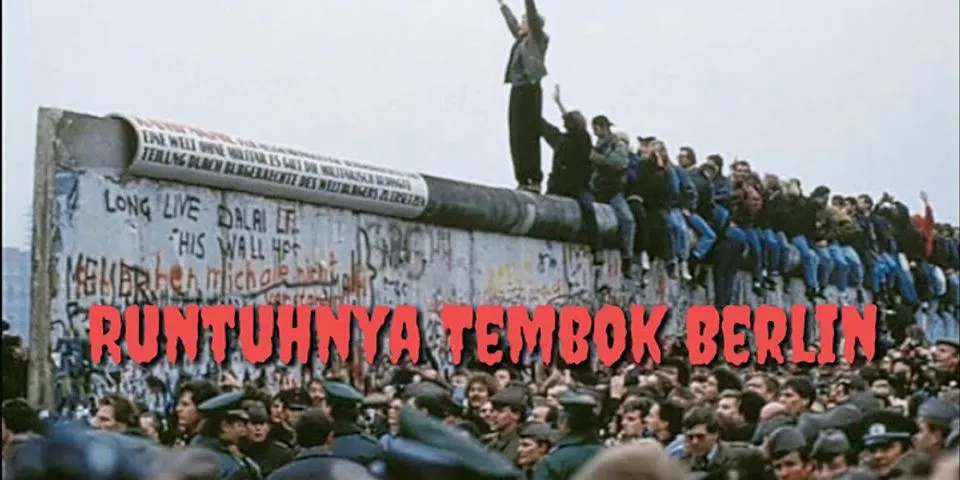 Bagaimana hubungan runtuhnya Tembok Berlin dengan proses reunifikasi Jerman