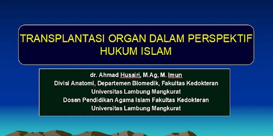 Bagaimana hukum tentang pencangkokan organ tubuh menurut kaidah islam