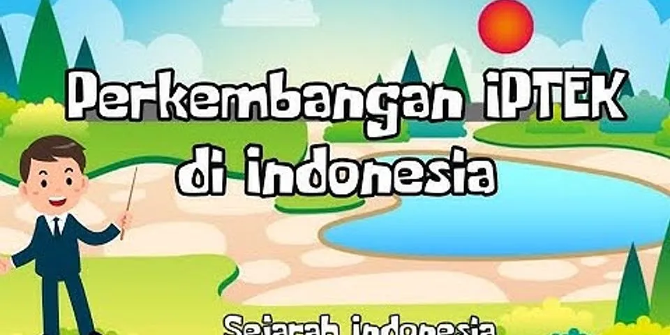 Bagaimana langkah-langkah yang diambil pemerintah indonesia dalam pengembangan iptek