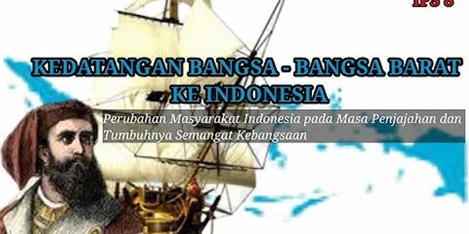 Bagaimana sikap pribumi ketika bangsa Barat pertama kali datang ke Indonesia?