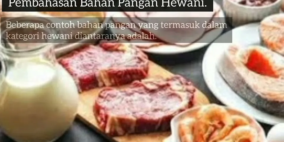 Bahan makanan yang berasal dari hewan kaya akan