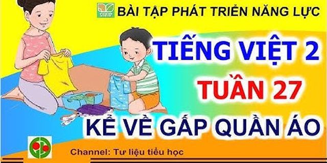 Bài tập phát triển năng lực môn Tiếng Việt lớp 2 Tập 2 Tuần 19