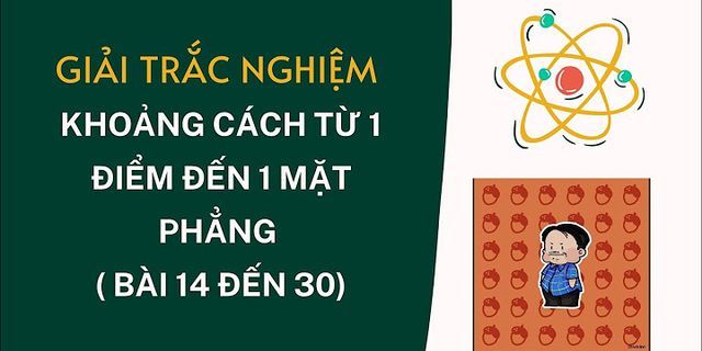 Bài tập trắc nghiệm khoảng cách từ một điểm đến mặt phẳng