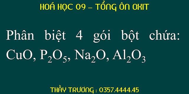 Bằng phương pháp hóa học hãy nhận biết các chất sau: na cao na2o p2o5 nacl