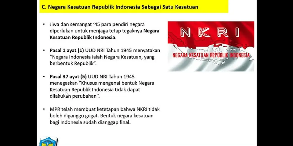 Berilah penjelasan bahwa negara Indonesia sebagai satu kesatuan wilayah