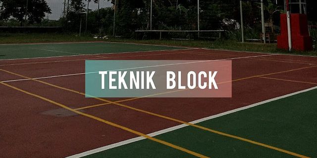 Block dalam permainan bola voli yang dilakukan dengan cara tangan pemain hanya menjurus sedikit
