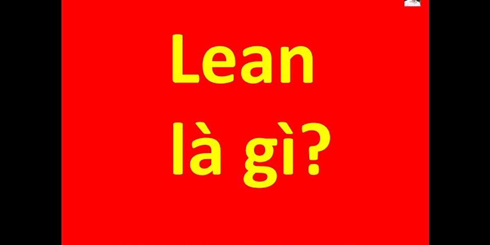 Bộ phận Lean là gì