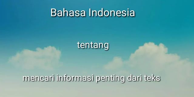 Buatlah kalimat tanya dengan kata siapa untuk mengetahui informasi pada teks bahasa Indonesia