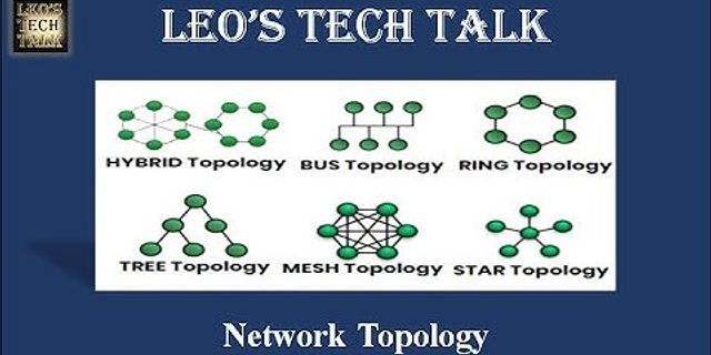 Bus, ring and star topology are mostly used in the
