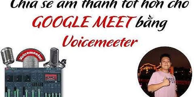 Cách bắt Auto Tune trên Google meet