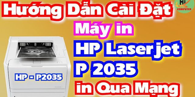 Cách cài đặt máy in HP LaserJet P2030