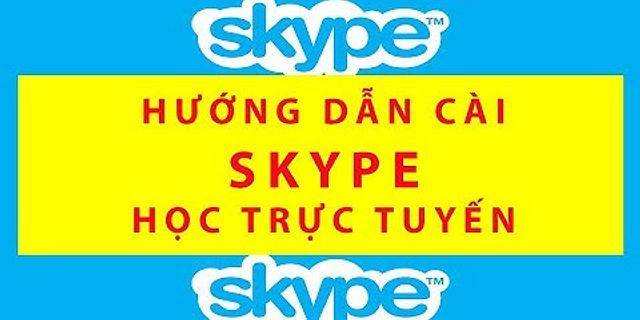Cách cài đặt Skype cho Win 10