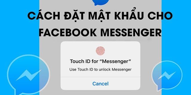 Cách cài mật khẩu cho Messenger trên điện thoại Samsung