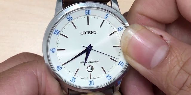Cách chỉnh ngày đồng hồ cơ Orient