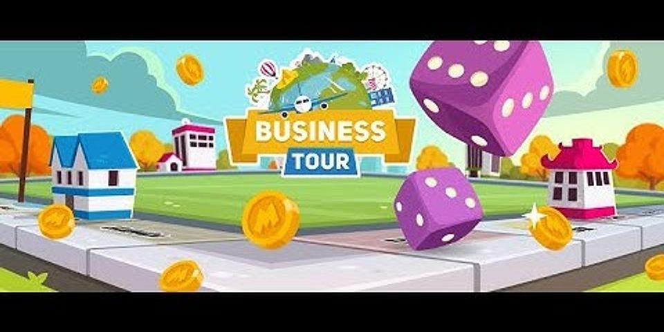 Cách chơi Business Tour miễn phí