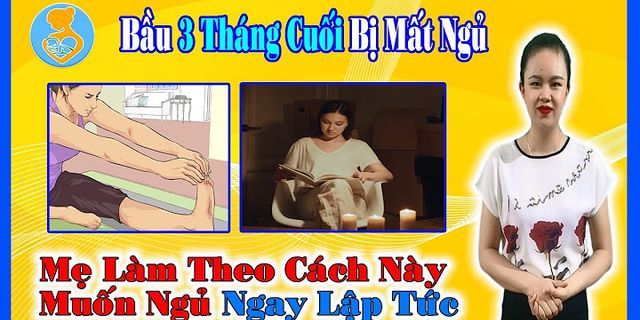 Cách chữa mất ngủ cho bà bầu 3 tháng cuối