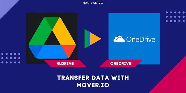 Cách chuyển dữ liệu OneDrive