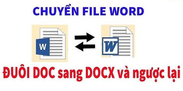 Cách chuyển file doc sang docx