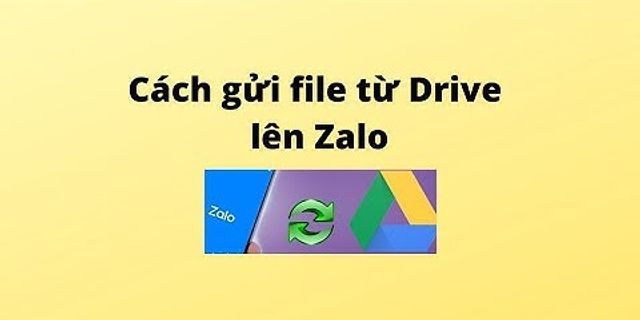 Cách chuyển file từ Zalo sang Drive