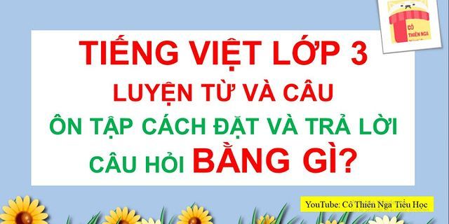 Cách đặt câu hỏi Tiếng Việt lớp 3