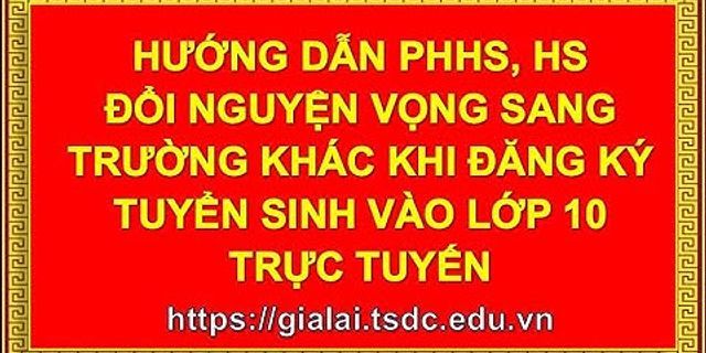 Cách đặt nguyện vọng thi lớp 10