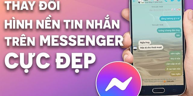 Cách đổi hình nền trò chuyện trên Messenger cho Android