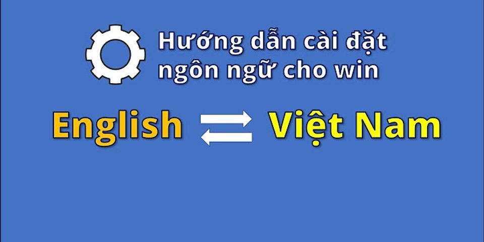 Cách đổi ngôn ngữ mess sang tiếng Việt