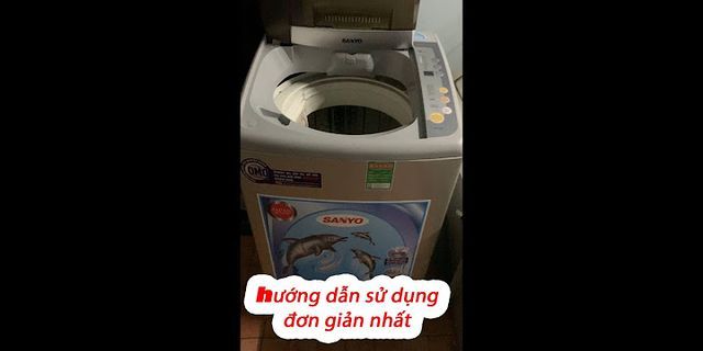 Cách dùng máy giặt sanyo