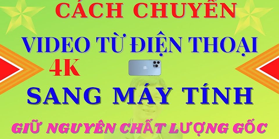 Cách gửi video qua máy tính