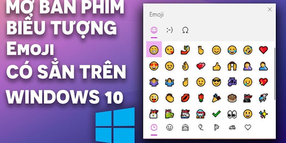 Cách hiện emoji trên máy tính
