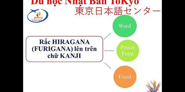 Cách hiện thị chữ hiragana trên kanji trong excel