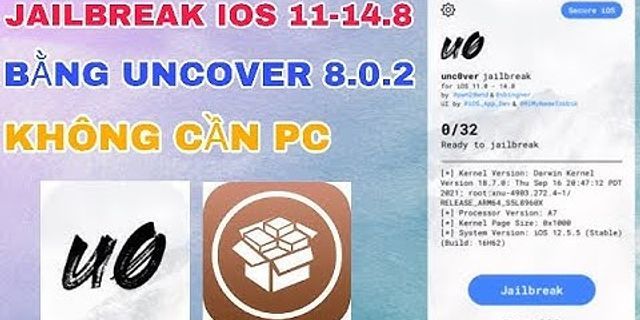 Cách jailbreak iOS 14 bằng uncover