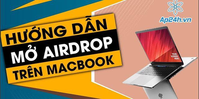 Cách kết nối AirDrop với MacBook
