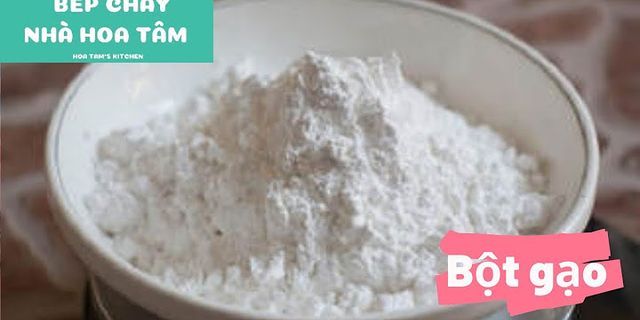 Cách làm bột gạo khô tại nhà