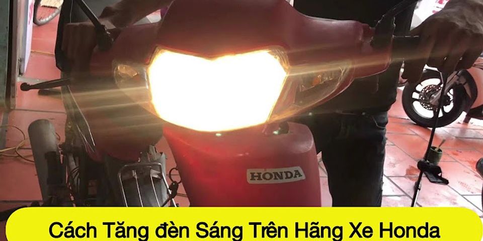 Cách làm cho đèn xe máy sáng hơn