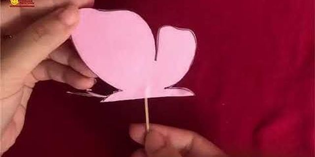 Cách làm con bướm bằng giấy biết bay