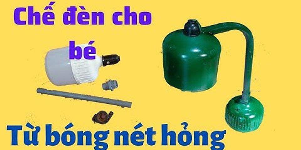 Cách làm đèn học tự chế