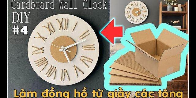 Cách làm đồng hồ treo tường bằng giấy