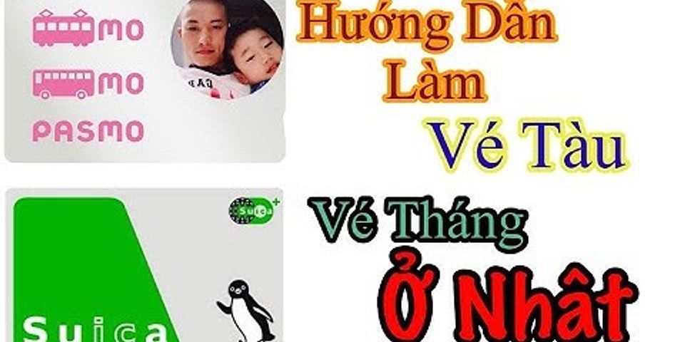 Cách làm vé tháng Suica trên điện thoại