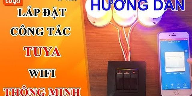 Cách lắp đặt công tắc Tuya