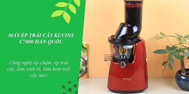 Cách lắp máy ép chậm Kuvings