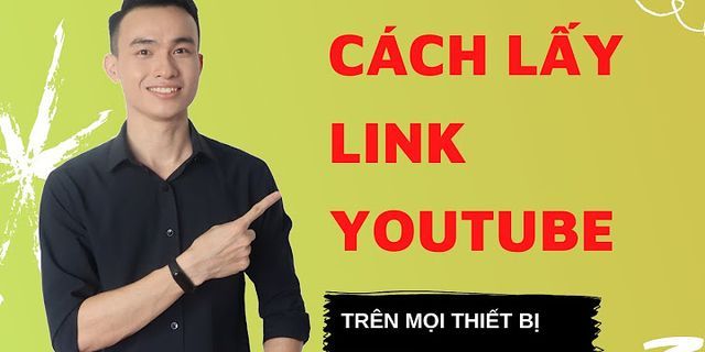 Cách lấy link nhạc trên Youtube